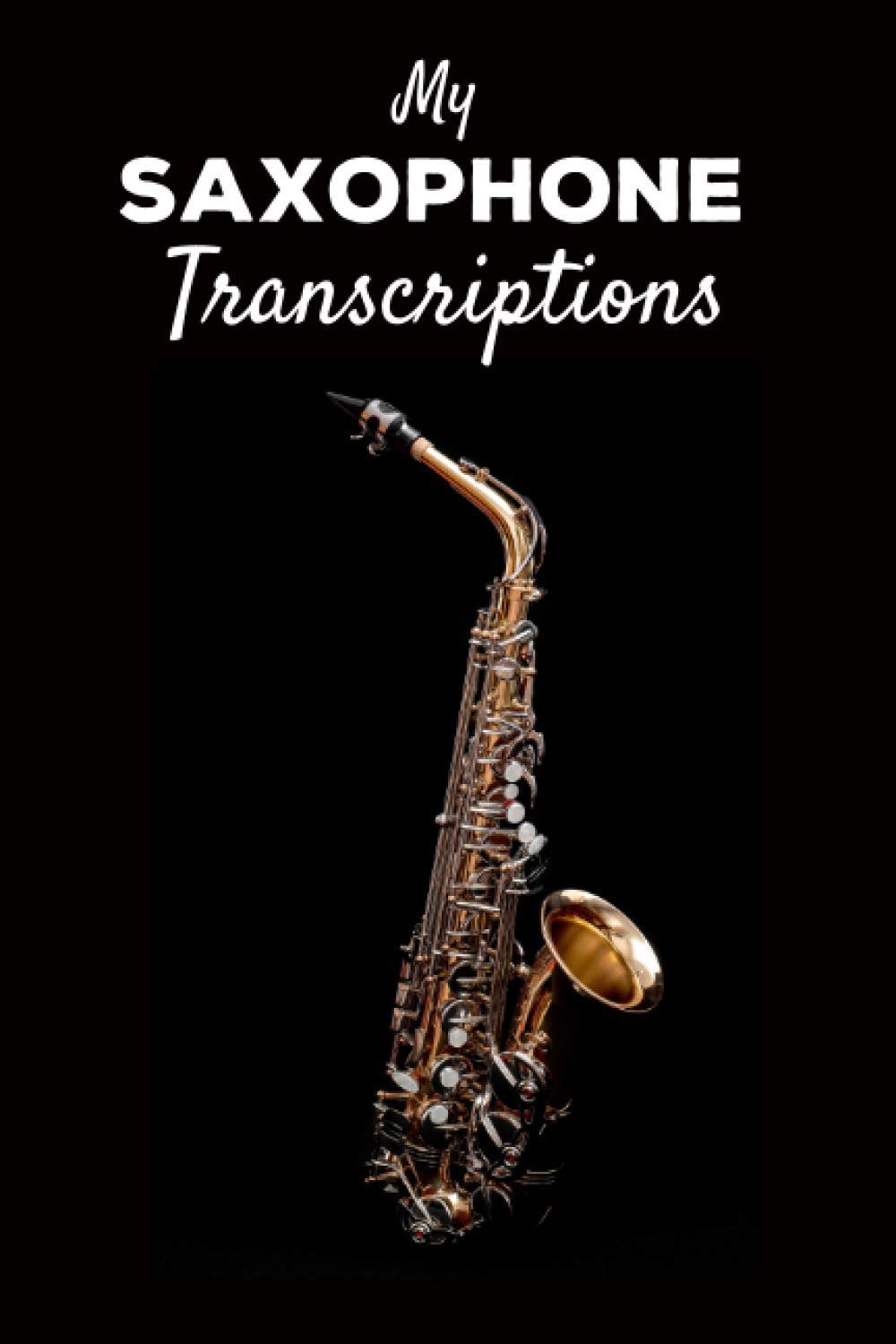 Saxophone Transcription Notebook 100 Pages I816
